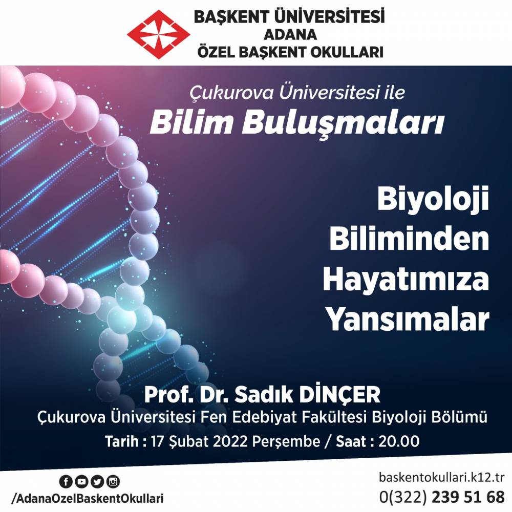 Bilim Buluşmaları: Biyoloji Biliminden Hayatımıza Yansımalar